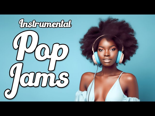 Instrumental Pop Jams - Best Music for Working or Studying - 2 Hours