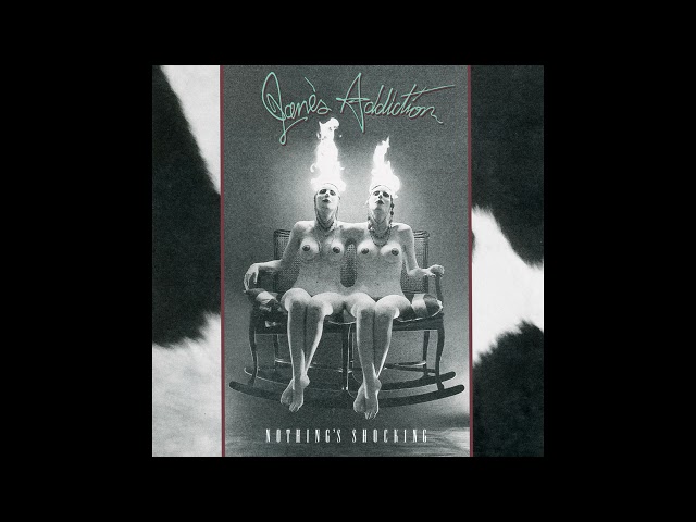 Jane's Addiction - Nothing's Shocking (Full Album)