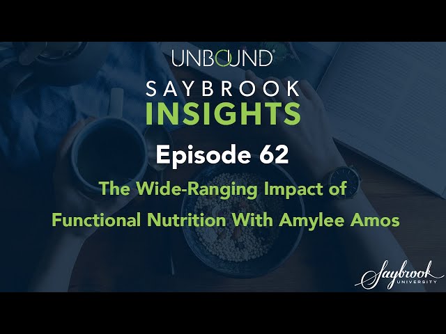 The Wide-Ranging Impact of Functional Nutrition With Amylee Amos