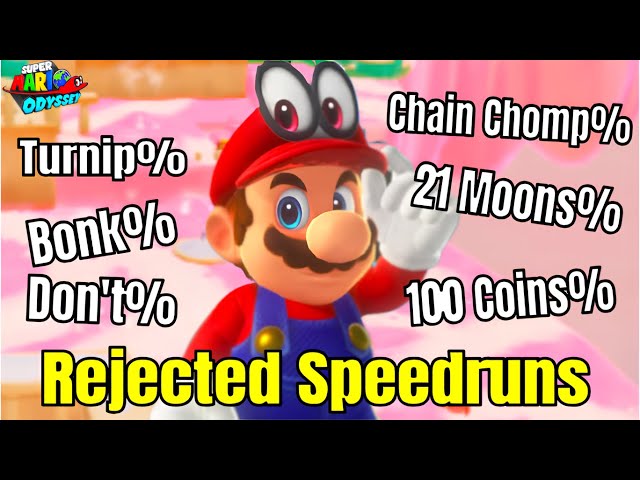 I did REJECTED Mario Odyssey Speedruns