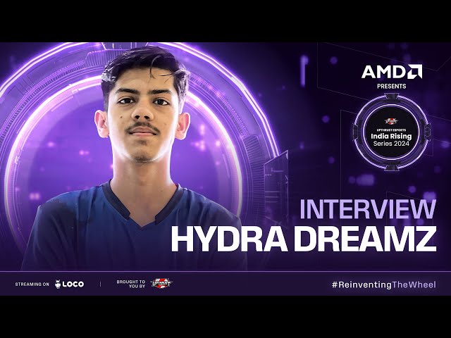 AMD Presents UE India Rising Series 2024 | BGMI | Hydra Dreams Interview