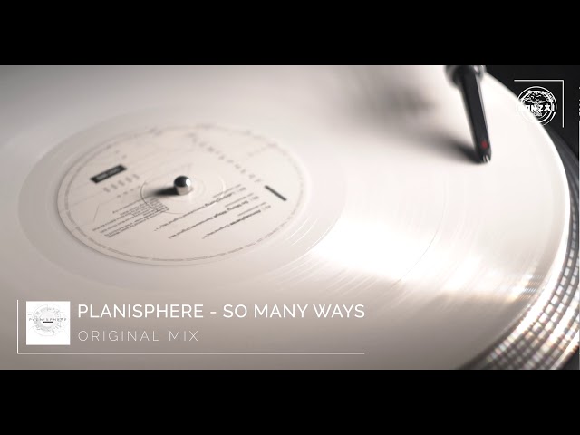 Planisphere - So Many Ways (Original Mix)