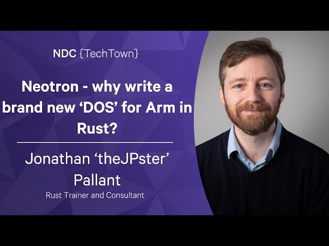 Neotron - why write a brand new ‘DOS’ for Arm in Rust? - Jonathan Pallant - NDC TechTown 2022