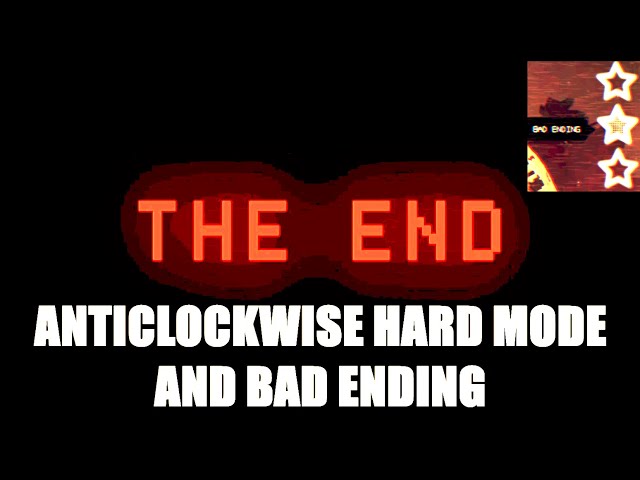The End of Anticlockwise!!! Anticlockwise Playthrough Episode 3 Hard Mode and Bad Ending