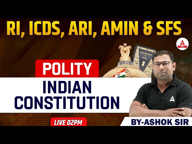 RI ARI AMIN, ICDS Supervisor, Statistical Field Surveyor 2024 | Polity | Indian Constitution