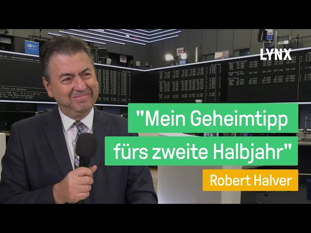 "Mein Geheimtipp fürs zweite Halbjahr" - Interview mit Robert Halver | LYNX fragt nach