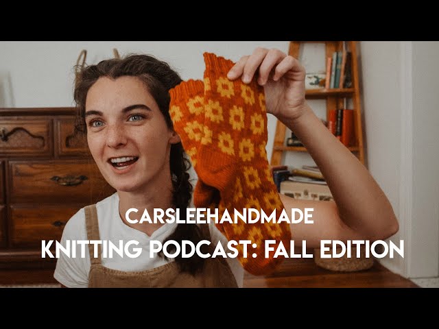 Knitting Podcast Ep. 22 // Fall Knitathon! LOTS of finished objects + my current fall knits