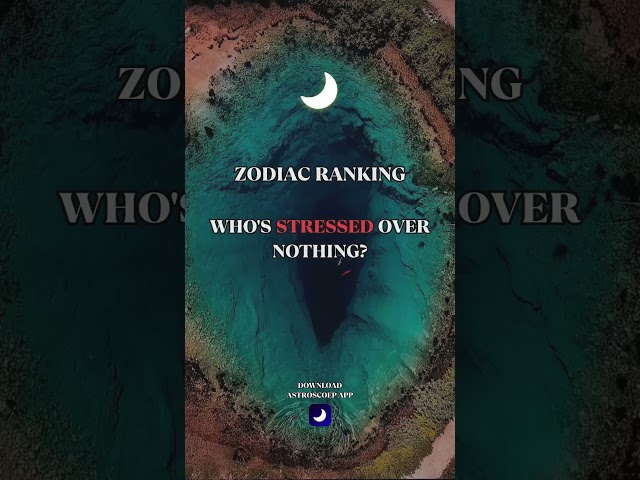 ZODIAC RANKING: Who's stressed over nothing? #astrology #zodiacsigns