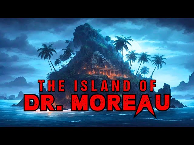 Dark Sci-Fi Story "The Island of Dr. Moreau" | Full Audiobook | Classic Science Fiction