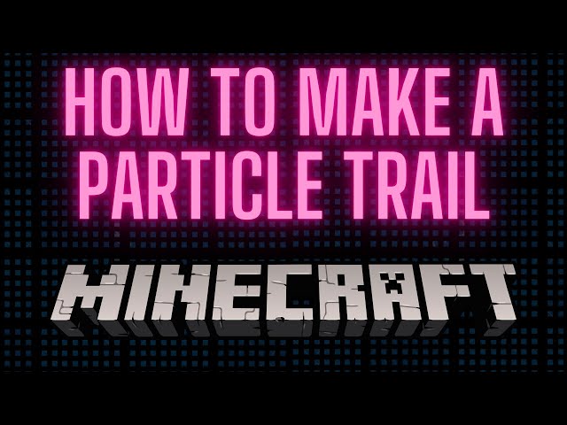How To Make A Particle Trail