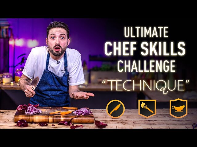 Ultimate CHEF SKILLS Challenge: TECHNIQUE | Sorted Food