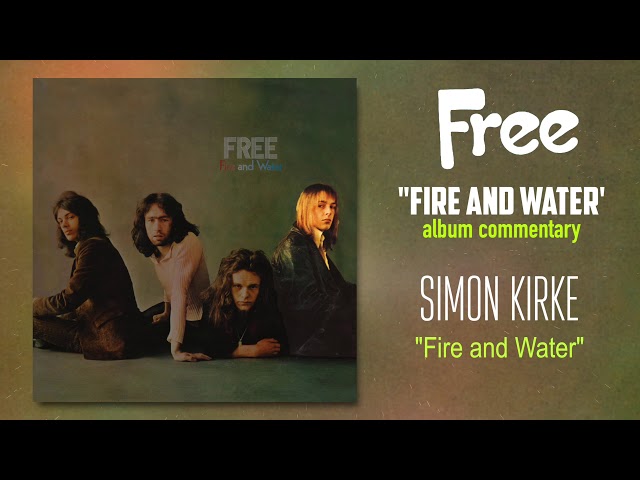 Free - "Fire and Water" Album Commentary - Simon Kirke