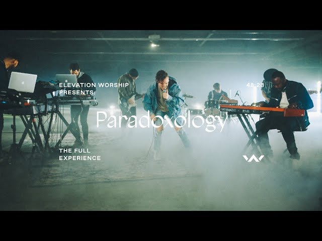 Paradoxology | The Full Experience | Elevation Worship