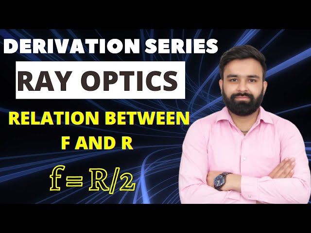 Relation between f and R derivation I f = R/2 I ray Optics Derivations Class 12th Physics