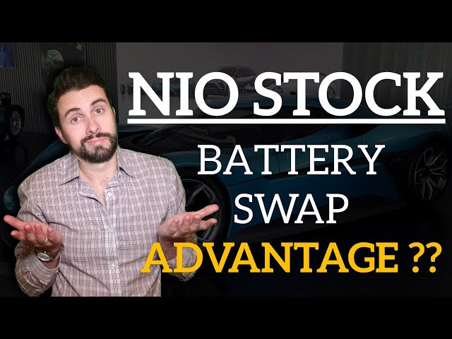 Nio Stock - Is Battery Swapping a MAJOR Advantage??