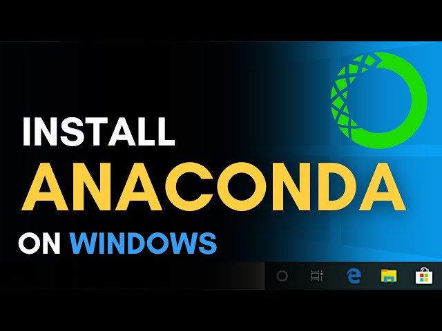 Install Anaconda on Windows | UPDATED