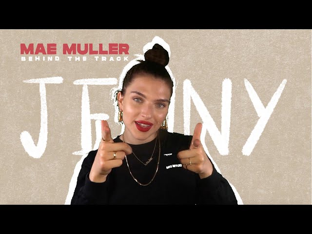 Mae Muller - Jenny (Behind The Track)