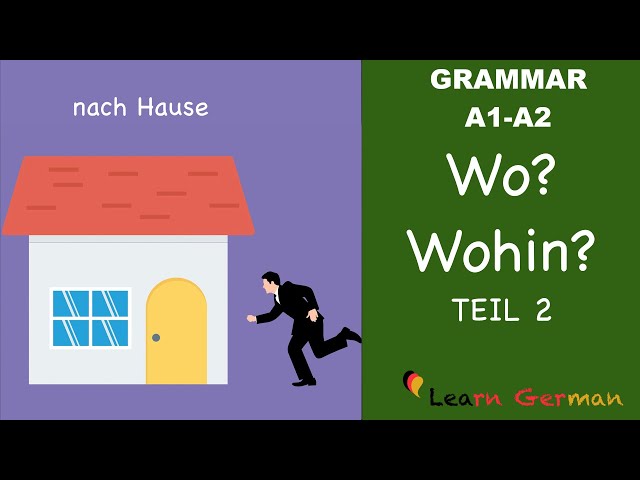 Learn German | German Grammar |  Wo? oder Wohin? | Part 2 | A1 | A2