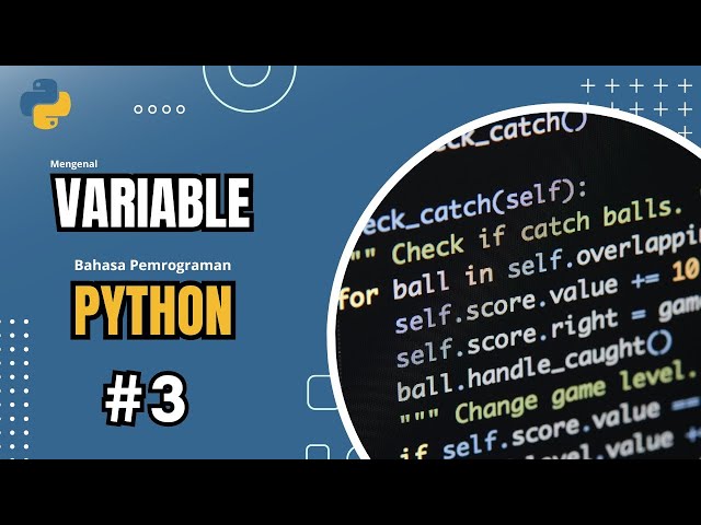 #3 | Mengenal Variable Pada Bahasa Pemrograman Python