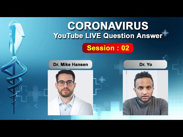 Coronavirus Live Question Answer (2) - Dr. Mike Hansen (Pulmonologist) & Dr. Yo (Anesthesiologist)