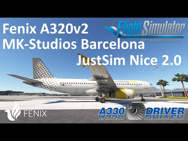 Fenix A320v2 IAE | MK-Studios Barcelona - JustSim Nice v2 | Real Airbus Pilot
