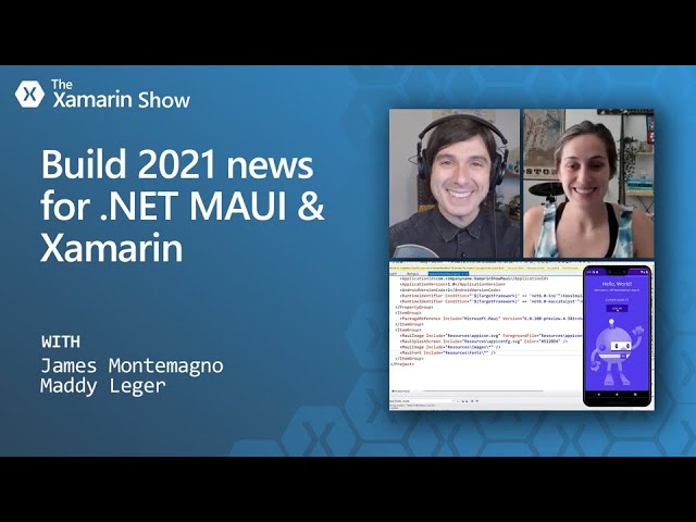 Microsoft Build 2021 news for .NET MAUI And Xamarin