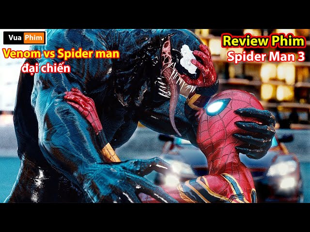 Venom đại chiến Người Nhện 3 - review phim spider man 3