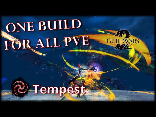Guild Wars 2 Condition Tempest – Easy PvE Build Guide (36-37k DPS)