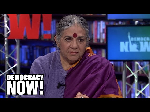 Vandana Shiva: We Must Fight Back Against the 1 Percent to Stop the Sixth Mass Extinction