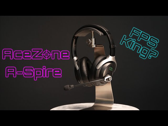 AceZone A-Spire Review - Is this $360 headset a new FPS Benchmark??