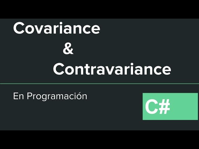 Covariance & Contravariance en C# - Aprende nuevas técnicas para mejorar tu código