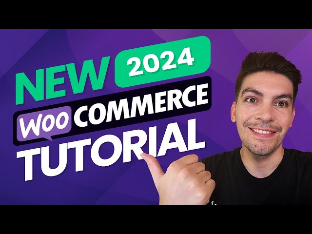 ⭐  Complete WooCommerce Tutorial 2024 [eCommerce Tutorial] ⭐