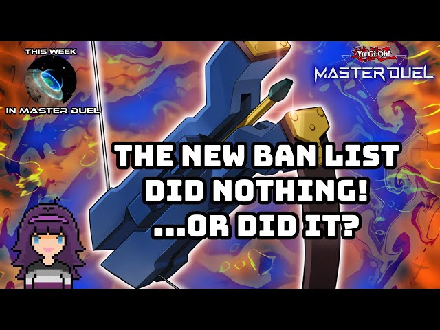 This NEW BAN LIST DID NOTHING! ...Or DID IT?!? | This Week In Master Duel