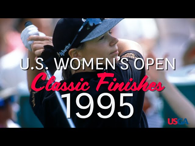 U.S. Women's Open Classic Finishes: 1995