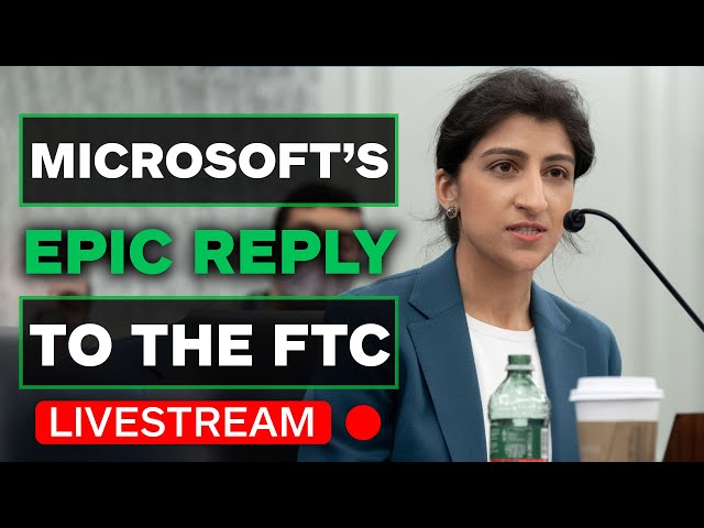 Microsoft's Epic Reply to the FTC Lawsuit [PREVIOUSLY LIVE]