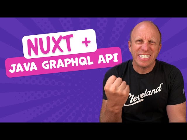 Nuxt Meets Java: Crafting a Seamless GraphQL API Connection