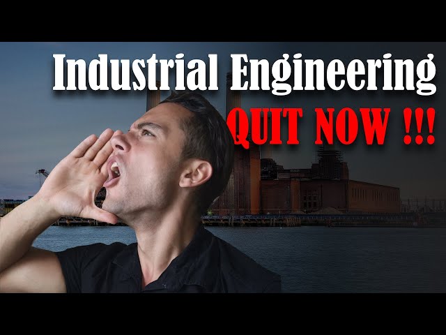 You Should NOT Be an INDUSTRIAL ENGINEER....and Here is WHY!!!