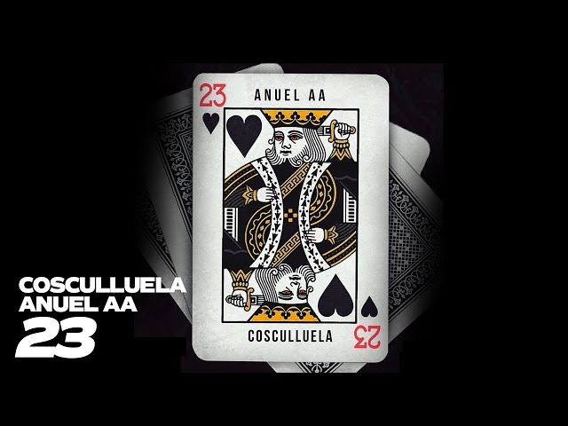 Cosculluela, Anuel AA - 23