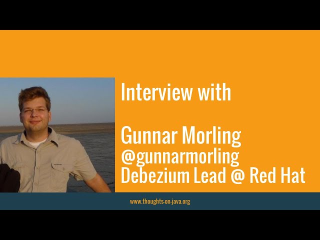 Interview with Gunnar Morling - Debezium Lead