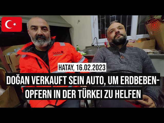 16.02.2023 #Hatay Doğan verkauft sein Auto, um #Erdbeben-Opfer in #Türkei zu helfen, schläft draußen