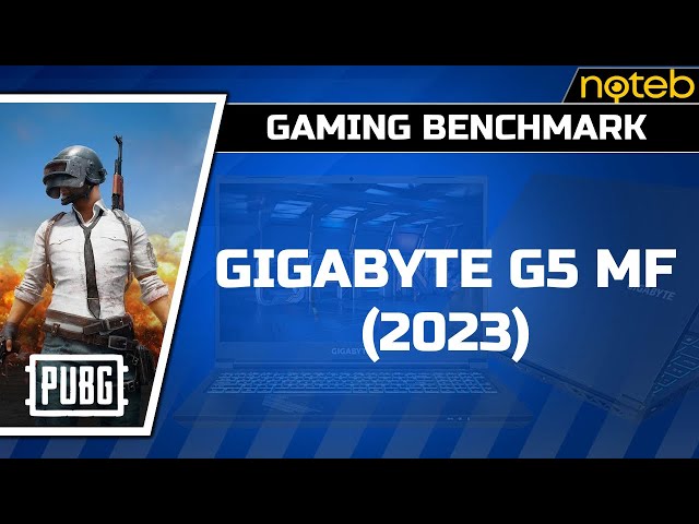 Gigabyte G5 MF (2023) - PUBG [ i5-12500H | RTX 4050 ]