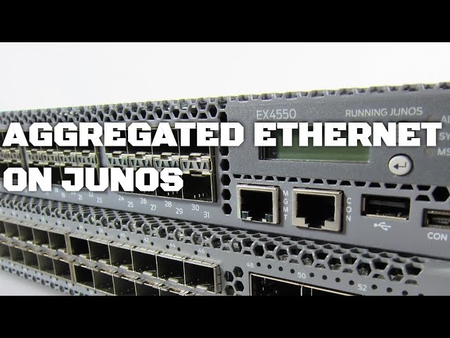 How To Configure Aggregated Ethernet Interfaces on Juniper (Link Aggregation)