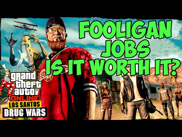 I Played Fooligan Jobs in GTA 5 Online So You Don't Have To | GTA 5 Online Los Santos Drug Wars DLC