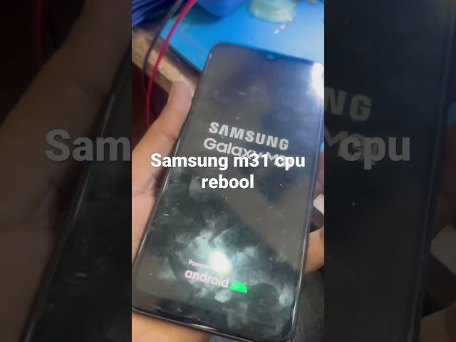 Samsung M31 cpu rebool esay trick
