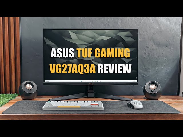 ASUS TUF Gaming VG27AQ3A Review - Bang for the Buck Gaming Monitor!