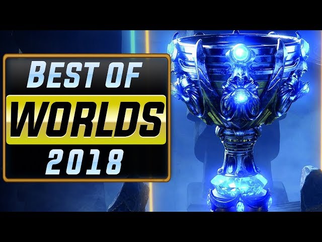 Worlds 2018 (League of Legends) | Best Plays Montage