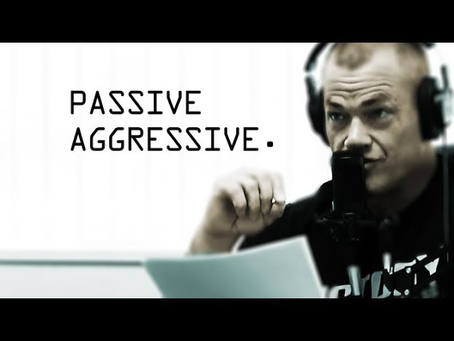 How To Deal with Passive Aggressive People - Jocko Willink