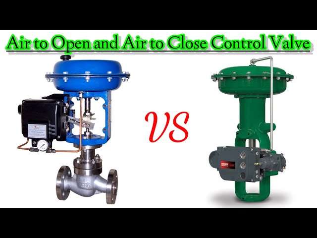 Air to Open & Air to Close Control Valves Working Principle. Different between Air to open & Close?