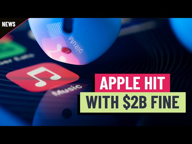 Apple fined $2 billion in EU antitrust case — why Apple music empire is under fire