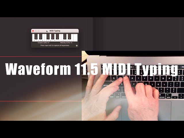 Tracktion Waveform 11.5 MIDI Typing:  Use Your Keyboard as a Virtual MIDI Controller